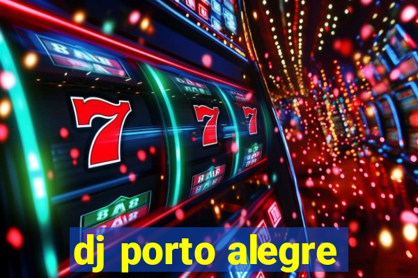 dj porto alegre